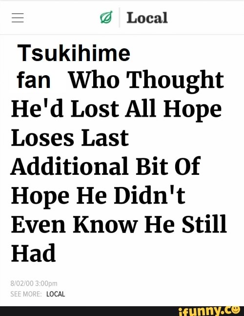 Lose all hope. Big Boss man who thought he'd Lost all hope.