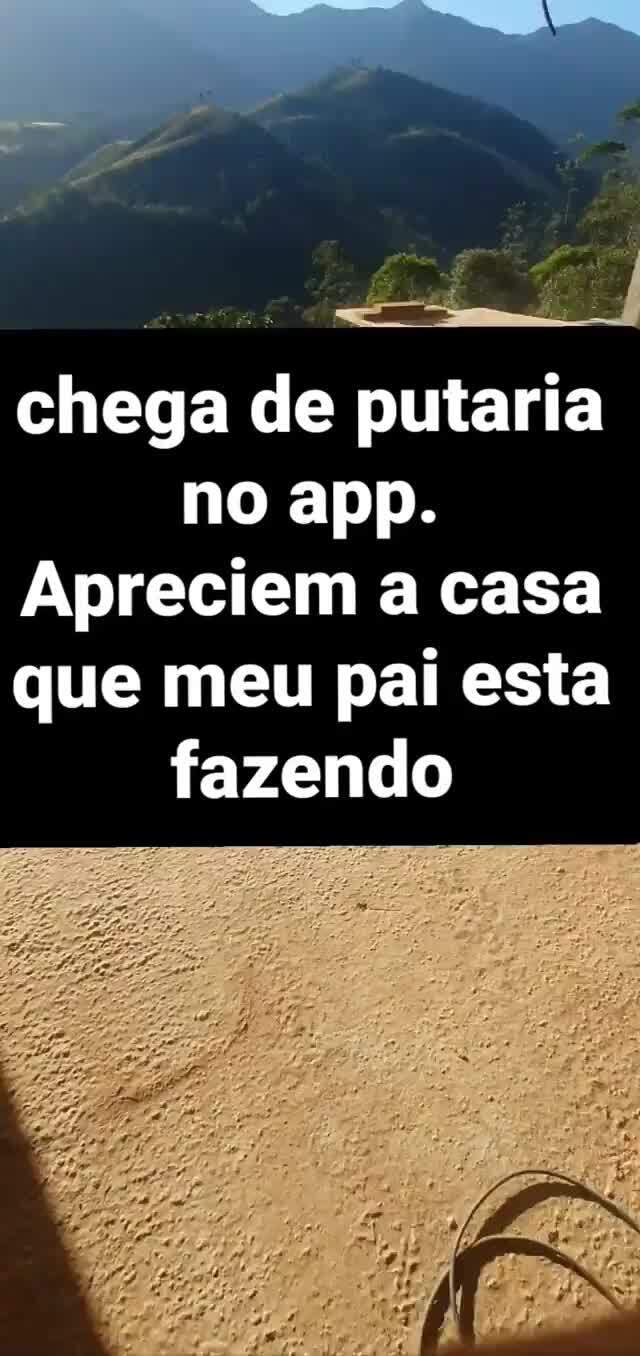 Chega de putaria no app. Apreciem a casa que meu pai esta fazendo - iFunny  Brazil