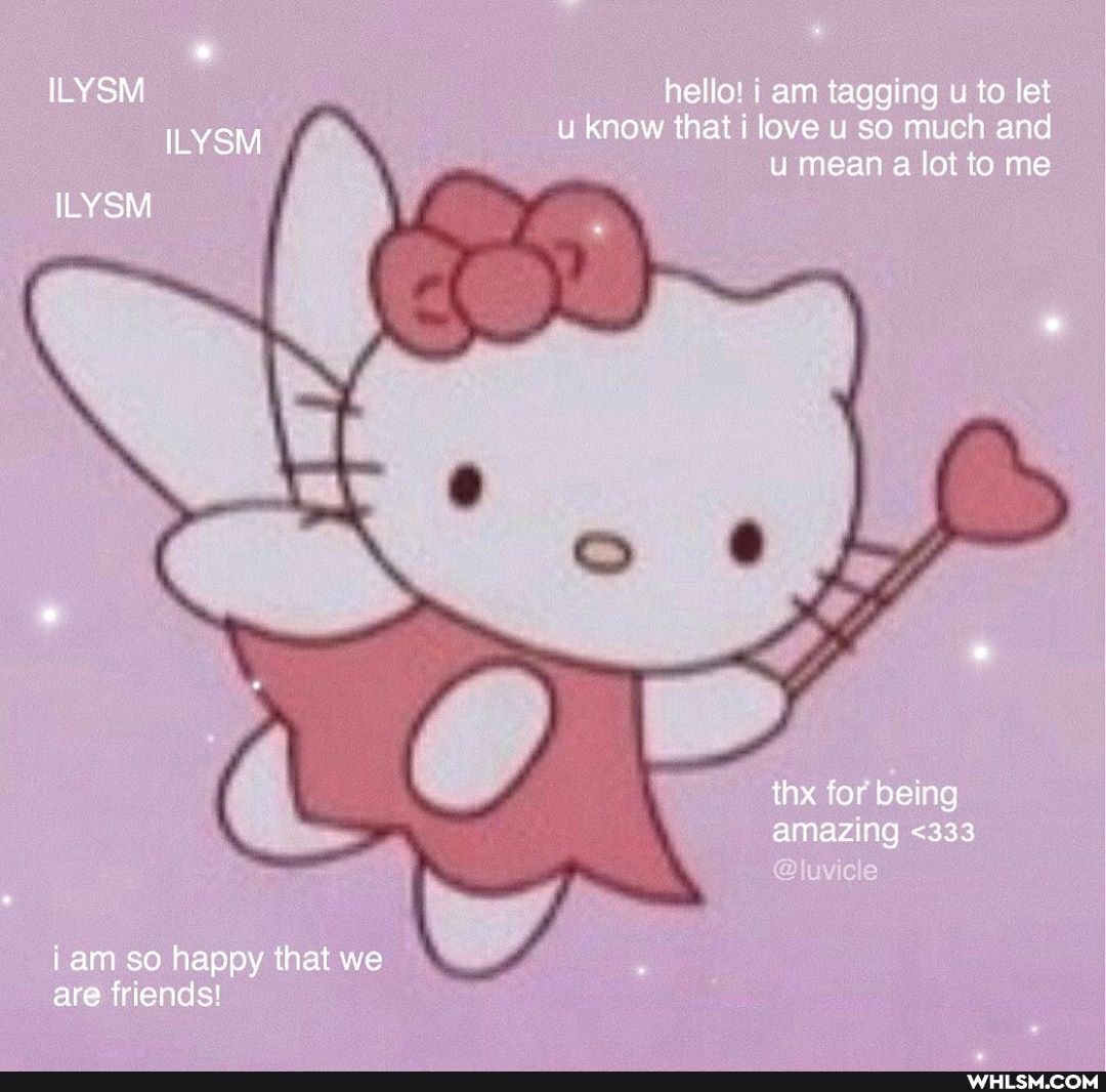 ILYSM ILYSM
ILYSM
iam so happy that we are friends!
nelle: am tagging u to let u know that i love u so much and u mean a lot to me
thx for being amazing <333