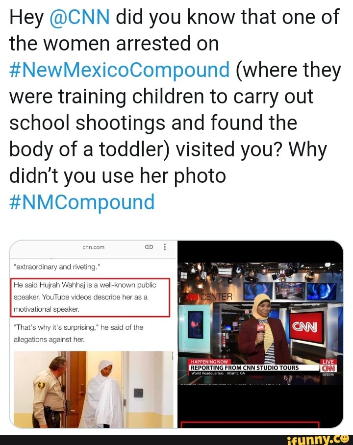Hey @CNN did you know that one of the women arrested on
#NewMexicoCompound (where they were training children to carry out school shootings and found the body of a toddler) visited you? Why didn't you use her photo
#NMCompound
"extraordinary and riveting."
[He said Hujrah Wahhaj is a well-known public speaker. YouTube videos describe her as a motivational speaker
"That's why it's surprising," he said of the allegations against her.