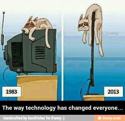 The way technology has changed everyone. - The way technology has changed everyone...