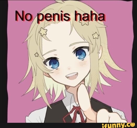No
penis haha