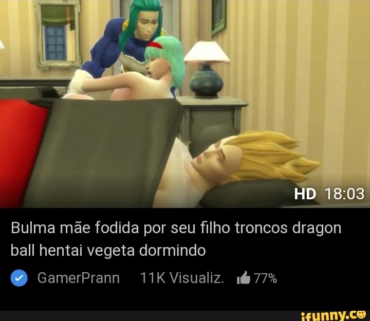 Bulma mãe fodida por seu filho troncos dragon
ball hentai vegeta dormindo
