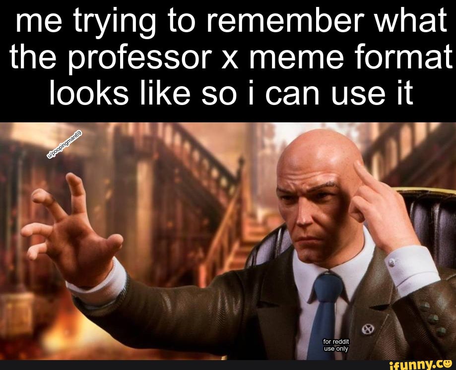 I trying. Au sorry Professor Мем. Identy v Professor meme. Мем ay!! Sorry Professor. Ay sorry Professor meme.