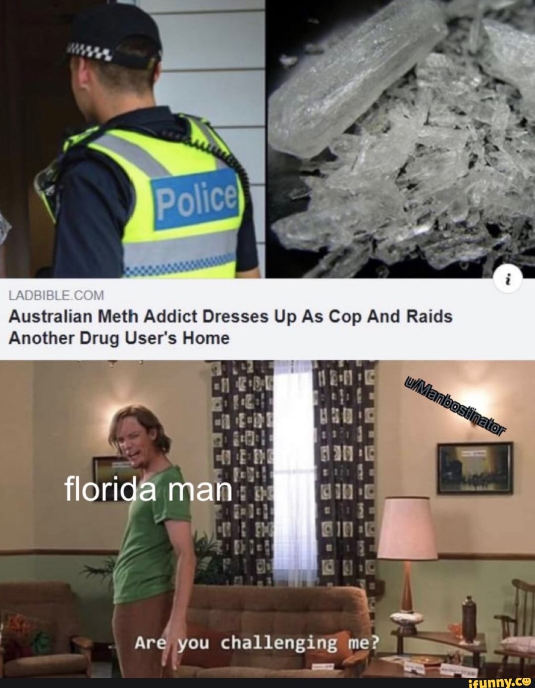 Australian Meth Addict Dresses Up As Cop And Raids
Another Drug User's Home