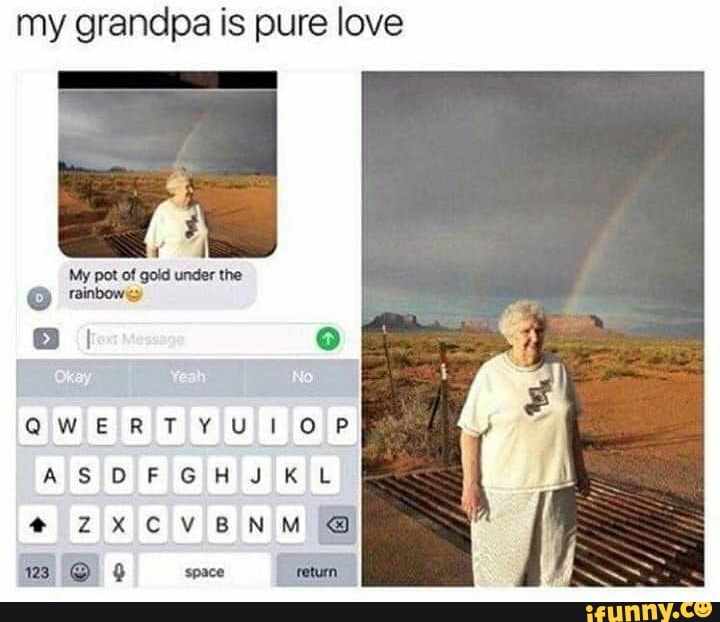 my grandpa is pure love