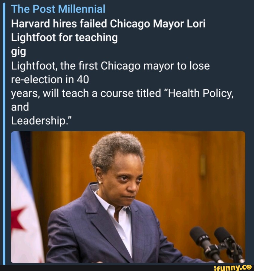 The Post Millennial Harvard hires failed Chicago Mayor Lori Lightfoot ...