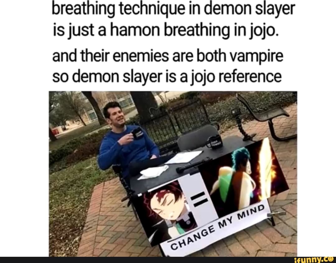 Demon slayer has no Jojo references Demon slayer: - iFunny