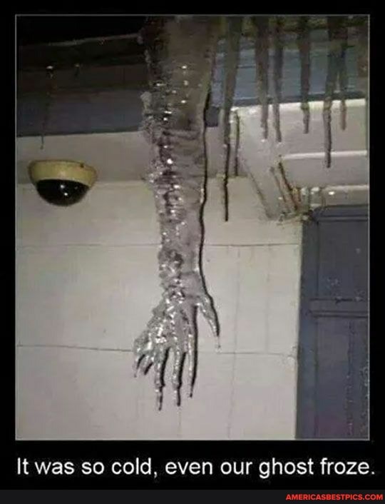 It was so cold, even our ghost froze.