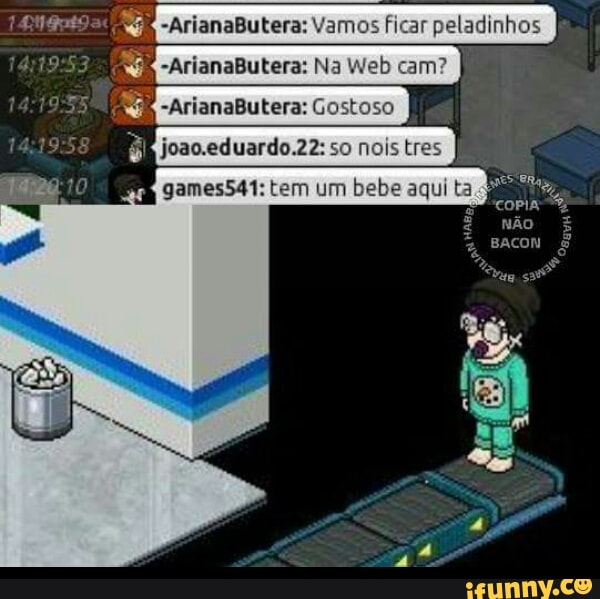ostoso
games541: tem um bebe aqui ta ANNA