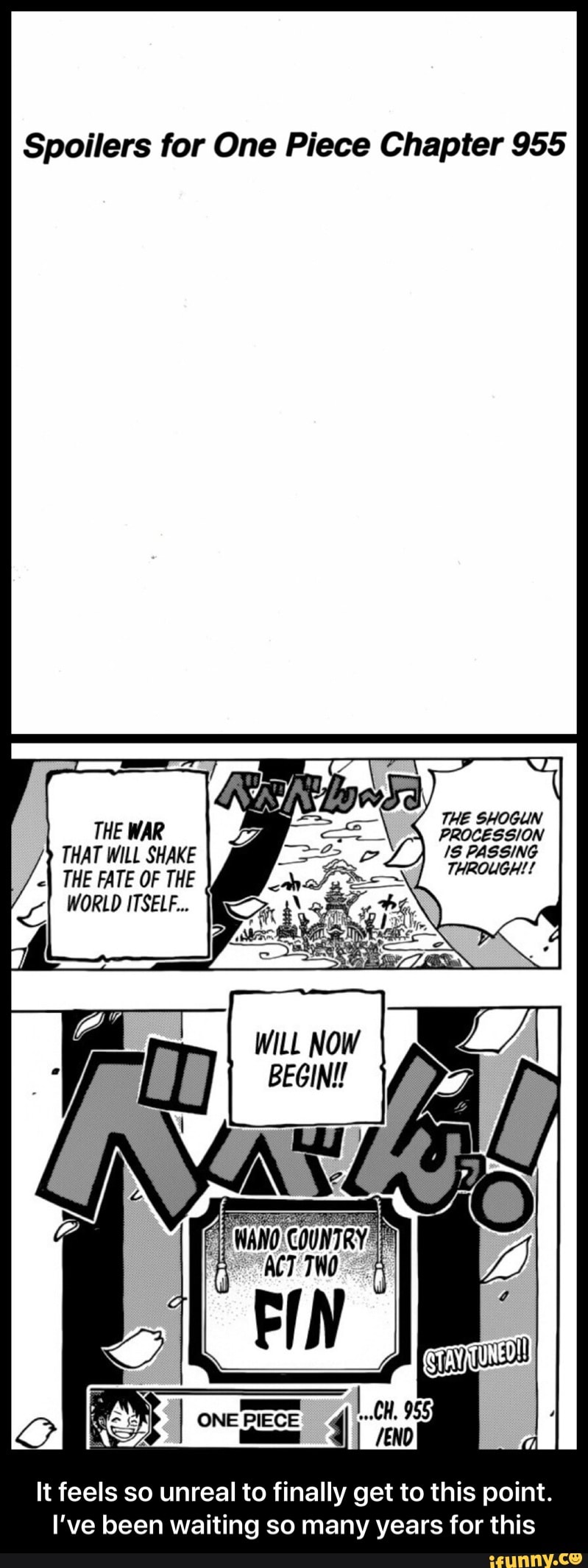 Spoilers For One Piece Chapter 955 It Feels So Unreal To Finally Get To This Point I Ve Been Waiting So Many Years For This Ifunny