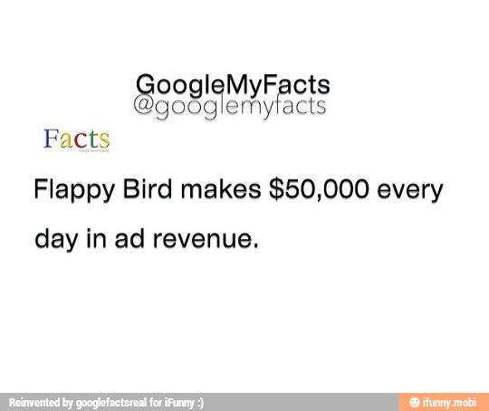 Flappy Bird makes $50,000 every
day in ad revenue,