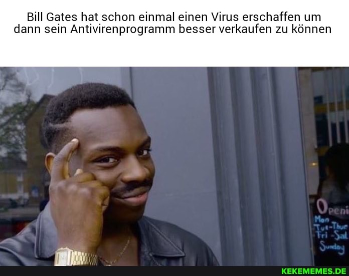Bill Gates hat schon einmal einen Virus erschaffen um dann sein Antivirenprogramm besser verkaufen zu können