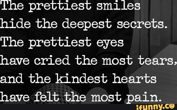Lhe prettiest smiles hide the deepest secrets. The prettiest eyes have ...