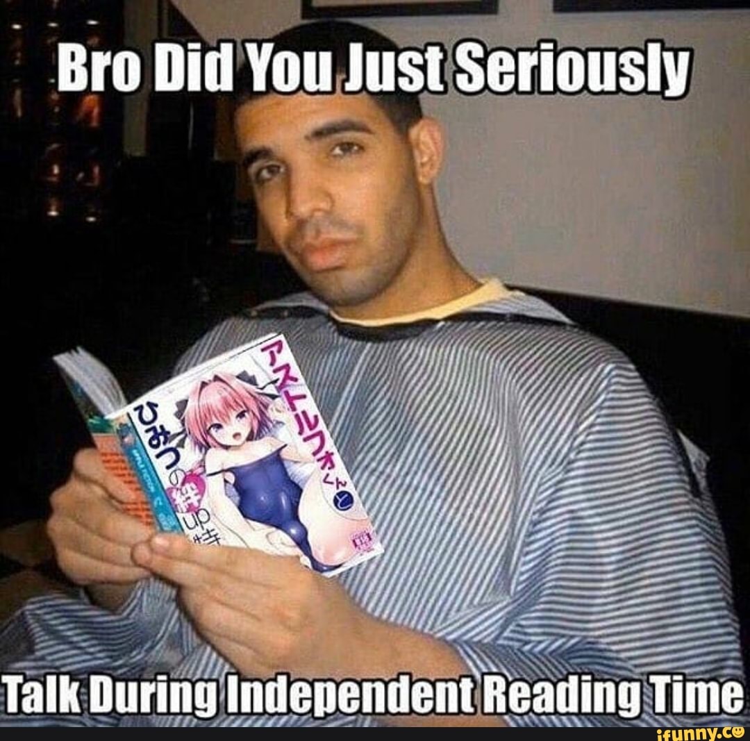Bro Did YouJust
Seriously)