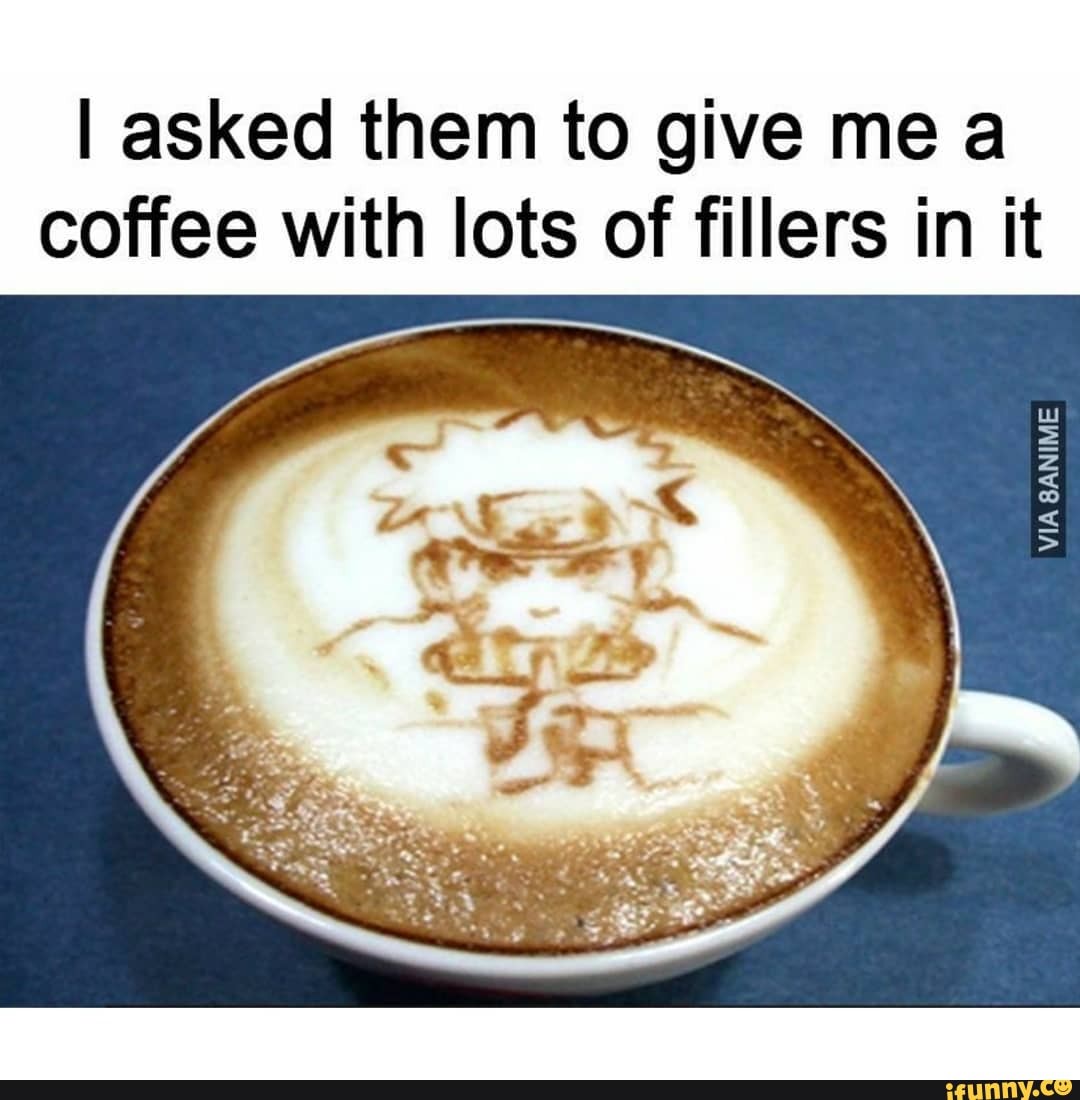 asked them to give me a coffee with lots of fillers in it