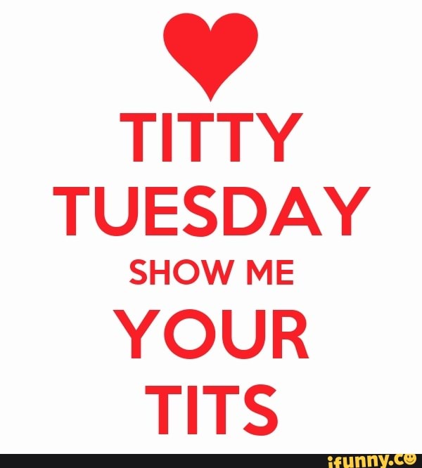 Titty Tuesday Show Me Your Tits Ifunny Brazil