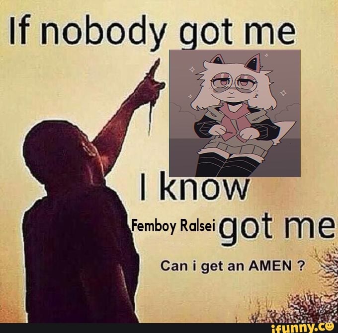 Nobody got it. If no one got me i know. Ain't nobody got time for dat. Nobody got it. Nobody got it.