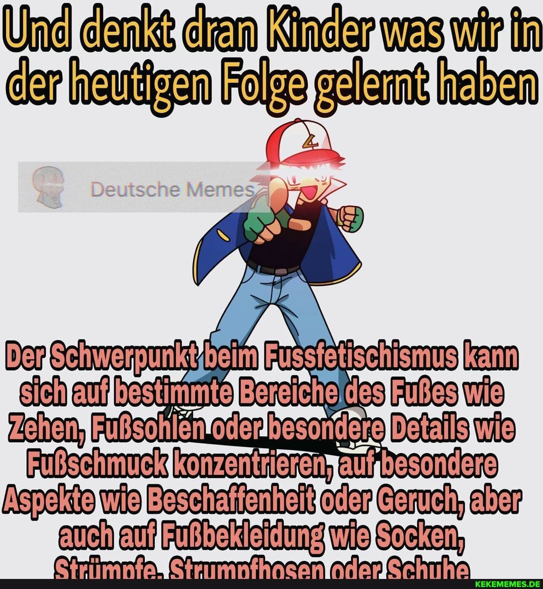 Kingeruaswirn der lneutigen Falge gelemt naben
FF
zichen, Eußsohlnedenbesondae auch