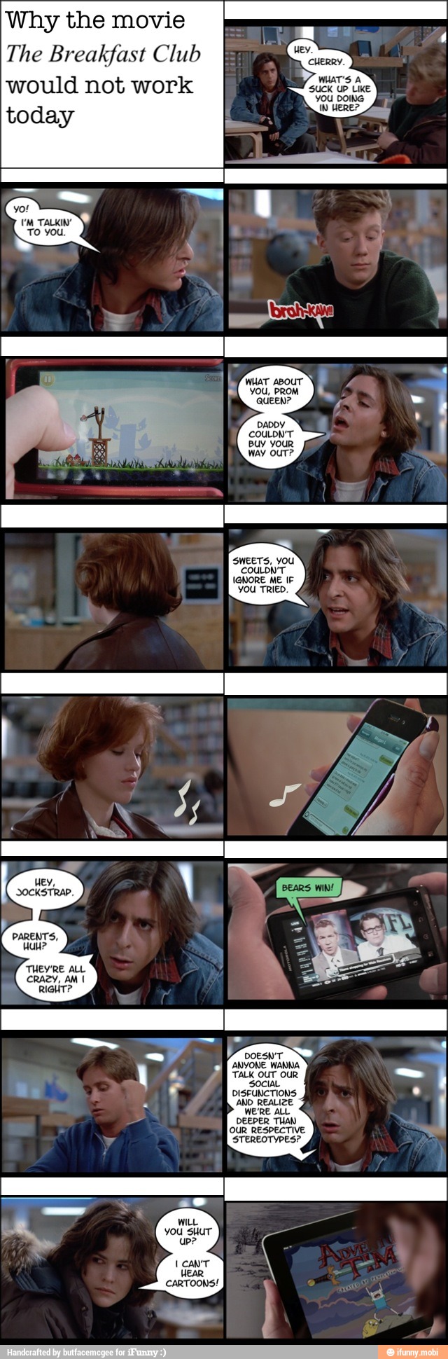 Why the movie
The Breakfast Club
would not work