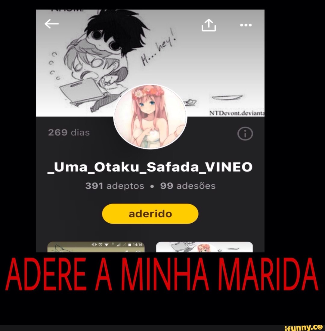 Uma Otaku Safada VINEO
391 adeptos "e
99 adesões