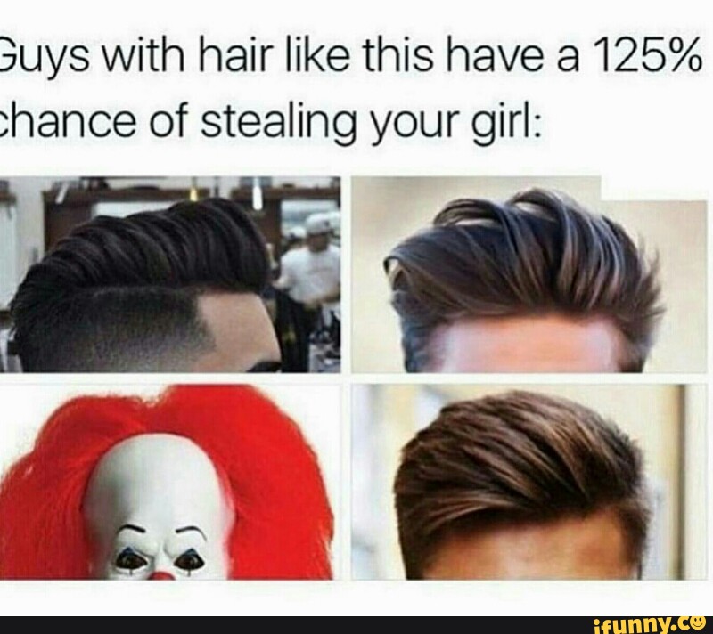 Hair like. Guys with hair like this. Have you seen girl with hair like this. You guys have meme. New butt hairs memes.