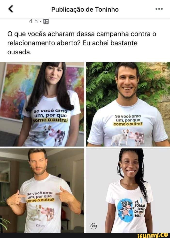 < Publicação de Toninho
O que vocês acharam dessa campanha contra o relacionamento aberto? Eu achei bastante ousada.
Se você ama um, por que come outro?
se vocêama um, porque
"ome o outro?