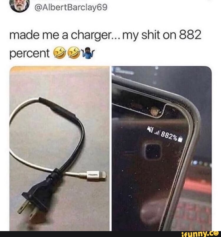 made me a charger... my shit on 882
percent 2 ear