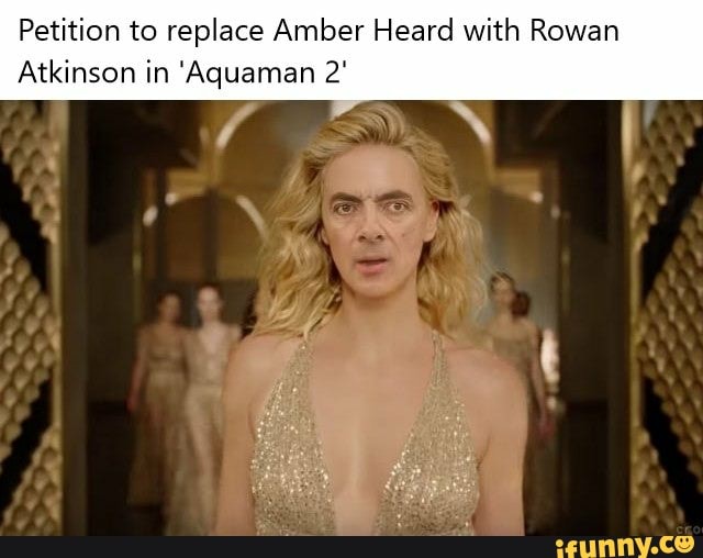 Petition to replace Amber Heard with Rowan
Atkinson in 'Aquaman 2'