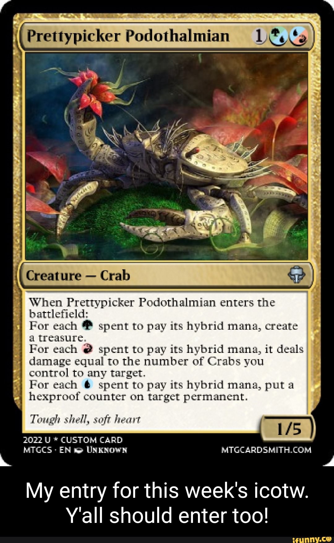 Prettypicker Podothalmian Creature Crab When Prettypicker Podothalmian  enters the battlefield: For each spent to pay its