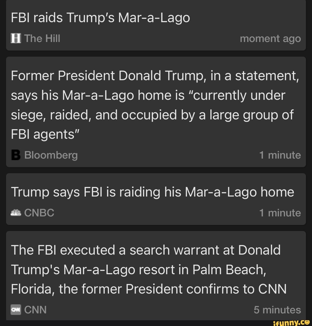 FBI Raids Trump's Mar-a-Lago The Hill Moment Ago Former President ...