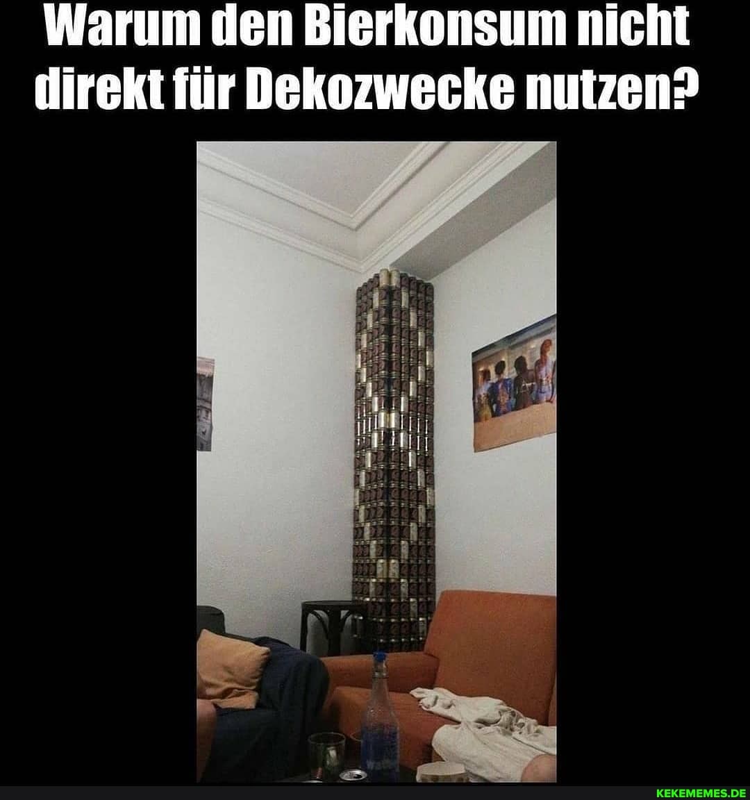 Warum den Bierkonsum nicht direkt für Dekozwecke nutzen?