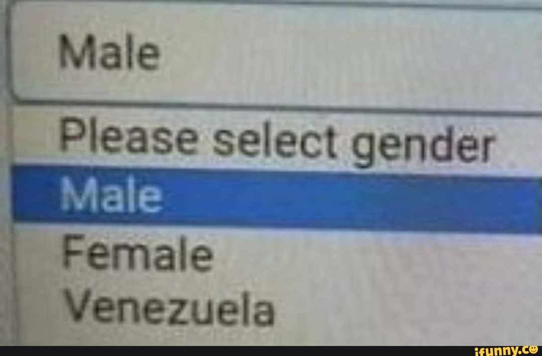 Male
Please select gender
Female
Venezuela