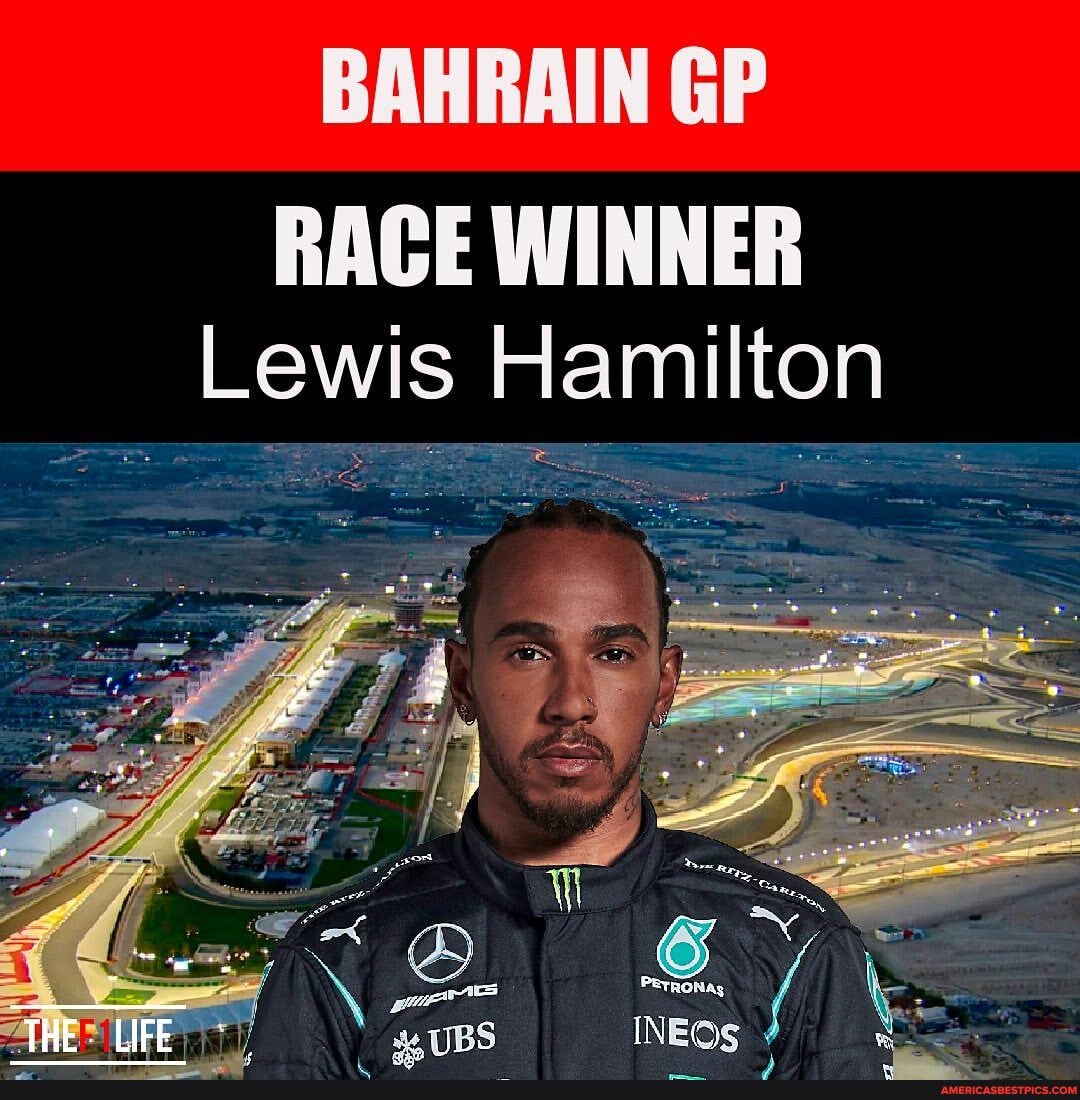 BAHRAIN GP RACE WINNER Lewis Hamilton
THE. UFE
INEOs