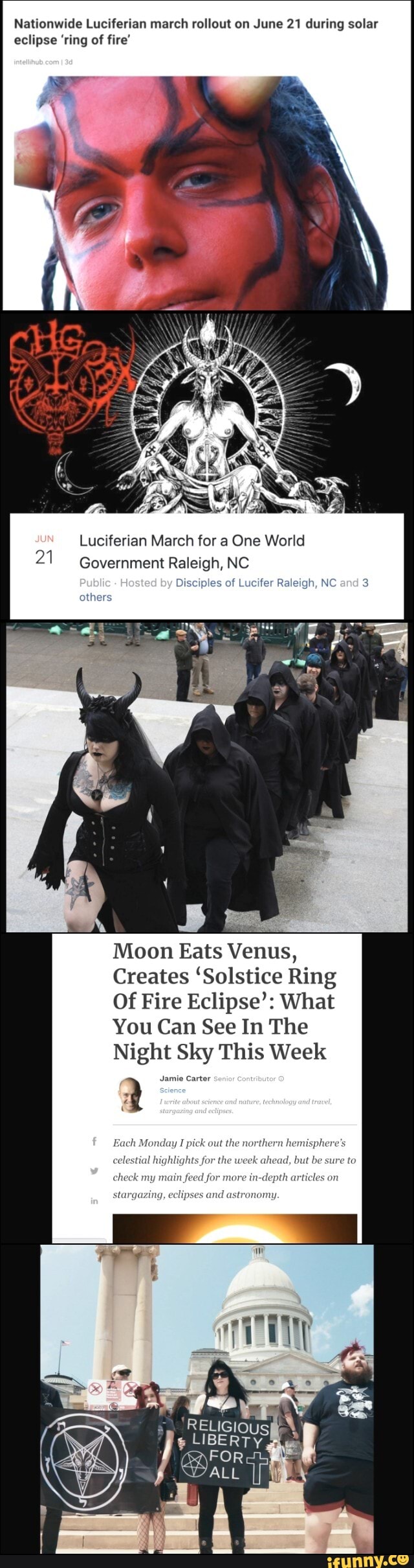 Nationwide Luciferian march rollout on June 21 during solar
eclipse 'ring of fire'
Luciferian March for a One World
val Government Raleigh, NC
Disciples of Lucifer Raleigh, NC El