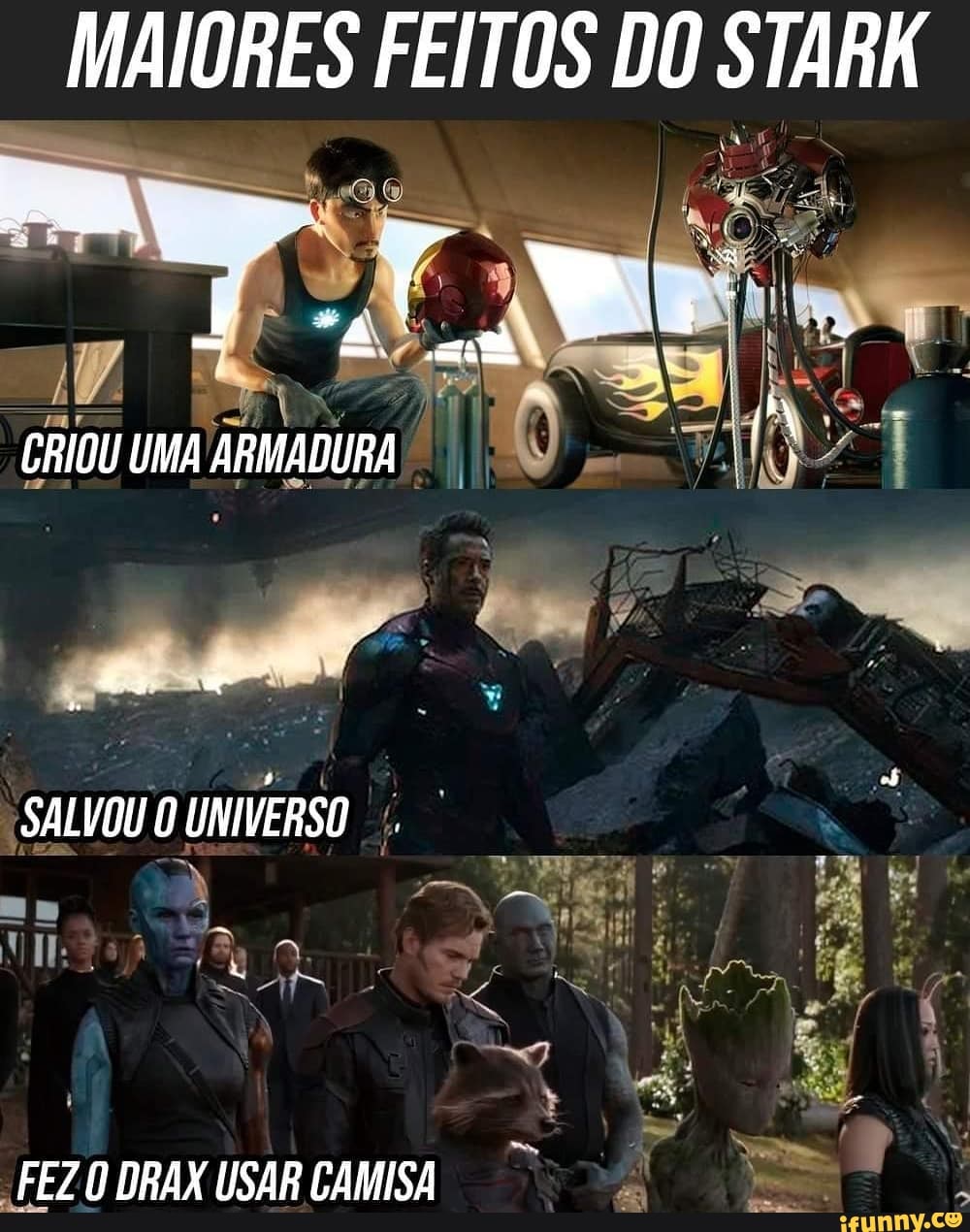 MAIORES FEITOS DO STARK
CRIOU UMA ARMADURA
SALVOU O UNIVERSO
FEZ RAM USAR CAMISA