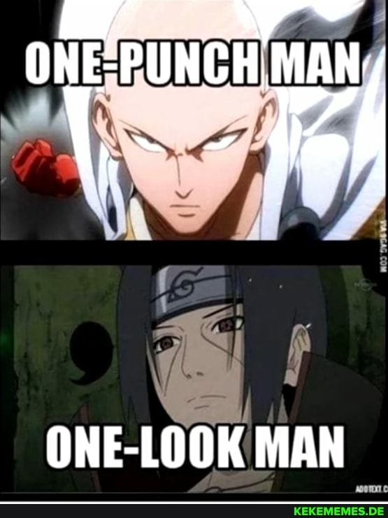 ONE-PUNGH MAN.
ONE-LOOK MAN