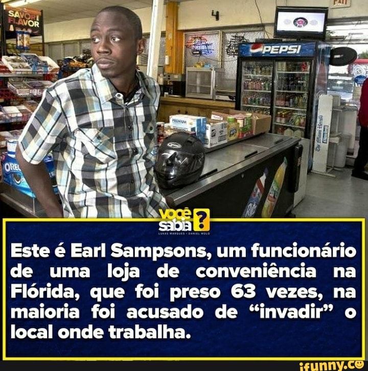 Este é Earl Sampsons Um Funcionário De Uma Loja De Conveniência Na Flórida Que Foi Preso 63 4766