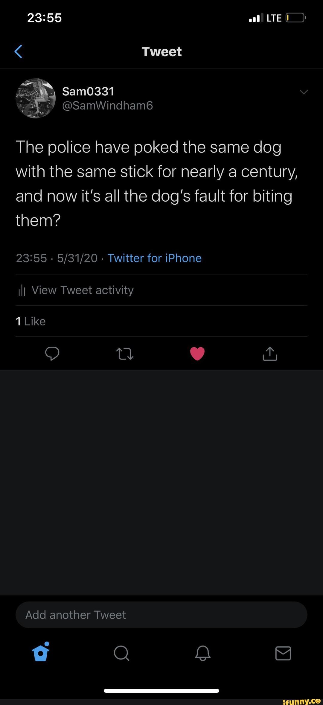 Tweet
The police have poked the same dog with the same stick for nearly a century, and now it's all the dog's fault for biting them?
- - Twitter for iPhone
ilI View Tweet activity
1 Like
Add another Tweet