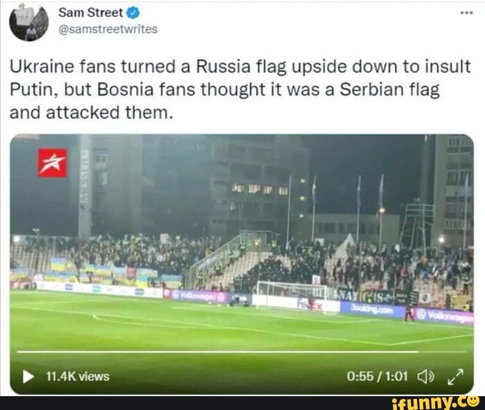 W Sam Street @ Ukraine fans turned a Russia flag upside down to insult ...