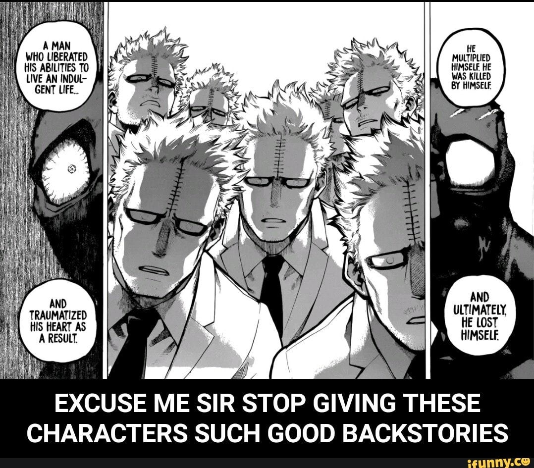 EXCUSE ME SIR STOP GIVING THESE CHARACTERS SUCH GOOD BACKSTORIES ...