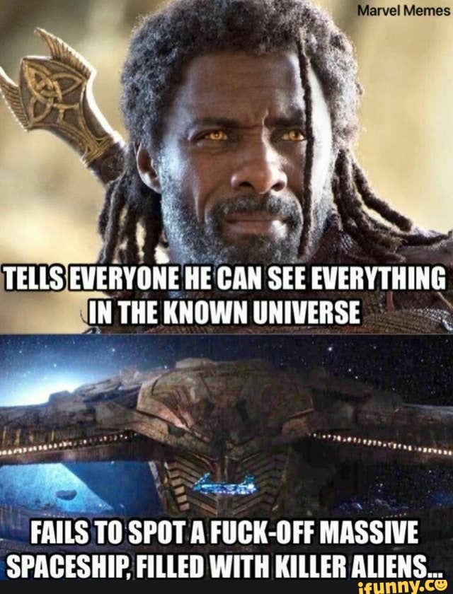 FAILS
TO SPOT
A FUCK-OFF
MASSIVE
SPACESHIP: FILLED WITH KILLER ALIENS...