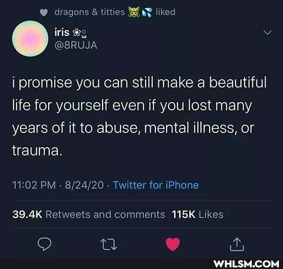 dragons & titties liked iris @g
@8RUJA
i promise you can still make a beautiful life for yourself even if you lost many years of it to abuse, mental illness, or trauma.
PM - Twitter for iPhone
39.4K