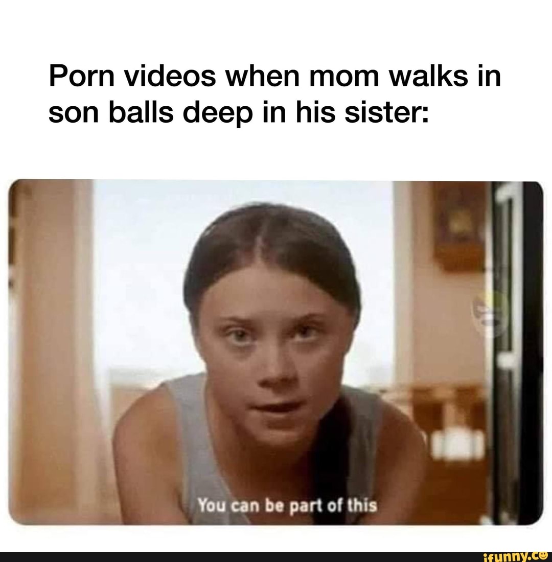 Porn videos when mom walks in
son balls deep in his sister:
You can be part of this