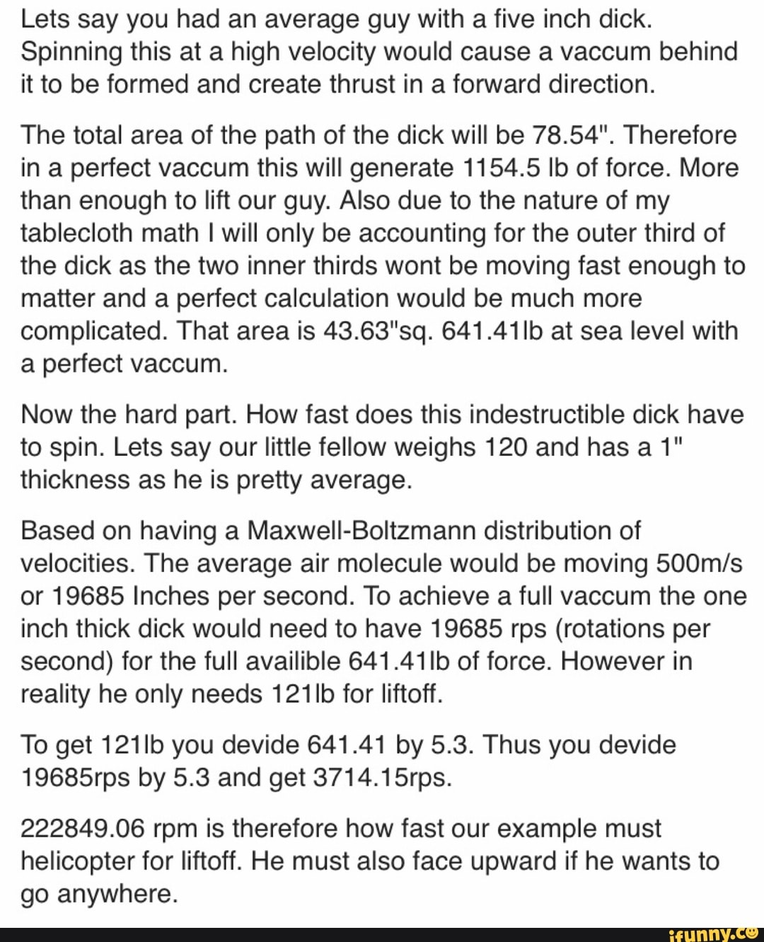 Lets say you had an average guy with a five inch dick. Spinning this at