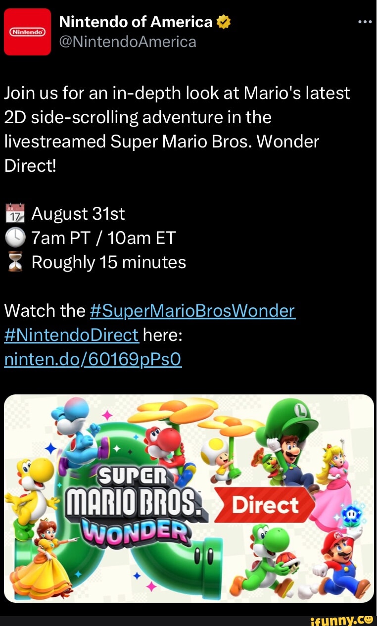 Nintendo of America on X: Join us for an in-depth look at Mario's latest  2D side-scrolling adventure in the livestreamed Super Mario Bros. Wonder  Direct! 📆 August 31st 🕓 7am PT /