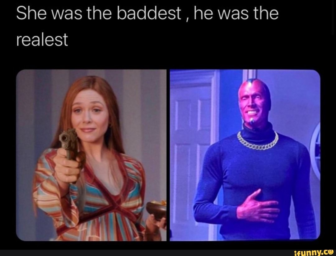 She was the baddest , he was the realest