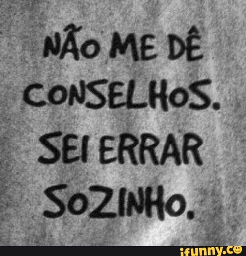 "NÃo ME DÊ SEIERRAR