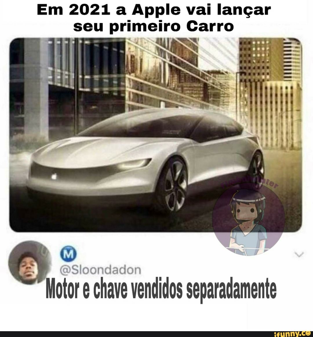 Em 2021 a Apple vai langar
ai E
a
@Sloondadon
otor e chave vendidos senaradamente