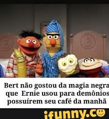 Bert não gostou da magia negra que Ernie usou para demônio: possuírem seu café da manhã